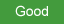 Good